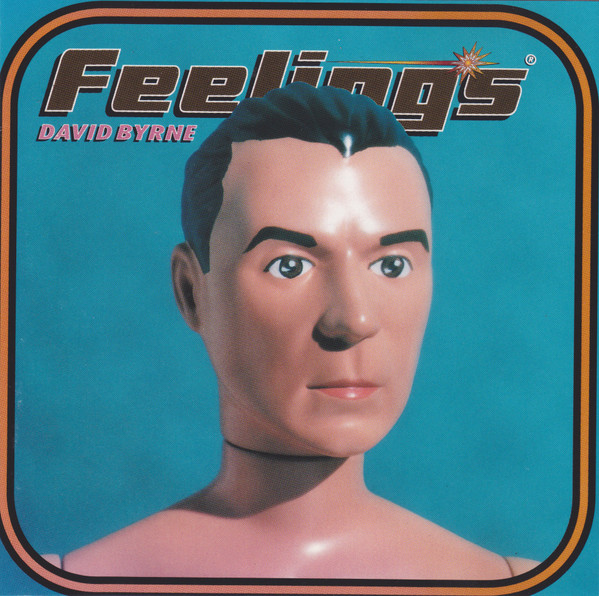 The cover of Feelings by David Byrne. It is a picture of a plastic doll of Byrne with the album title above him.